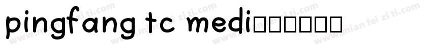 pingfang tc medi字体转换